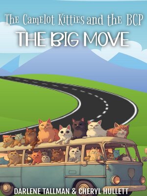 cover image of The Camelot Kitties and the BCP in the Big Move